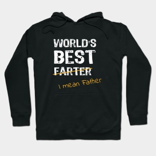 World's Best Farter - I Mean Father Hoodie